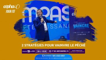 2 stratégies pour vaincre le péché. ALPHA 40 [Jour 7] Pasteur MARCELLO TUNASI le 19 janvier 2020