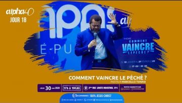 Comment vaincre le péché ? Alpha 40 [Jour 18] Pasteur MARCELLO TUNASI le 29 janvier 2020