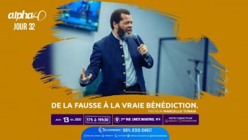 De la fausse à la vraie bénédiction. Alpha 40 Jour 32 Papa CELESTIN BOMBA 13 février 2020
