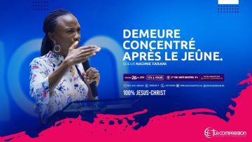 Demeure concentré après le jeûne. Soeur NAOMIE FARANI Soirée de gloire du 26 février 2020