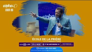 École de la prière. Alpha 40 [Jour 10] Pasteur MARCELLO TUNASI le 22 janvier 2020