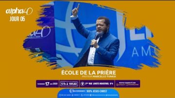 École de la prière. ALPHA 40 [Jour 5] Pasteur MARCELLO TUNASI. le 17 janvier 2020