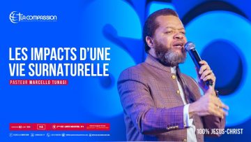 Les impacts dune vie surnaturelle. Pasteur MARCELLO TUNASI culte du 02 août 2020