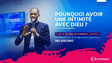 Pourquoi avoir une intimité avec Dieu ? Pasteur LÉVI KONGOLO culte du 11 mars 2020