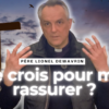 la foi rassure